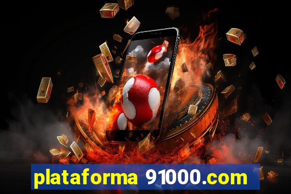 plataforma 91000.com